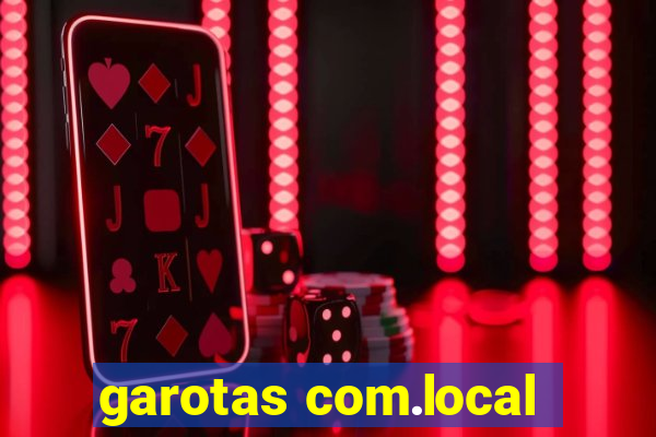 garotas com.local